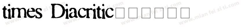 times Diacritic字体转换